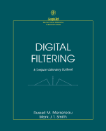 Digital Filtering: A Computer Laboratory Textbook