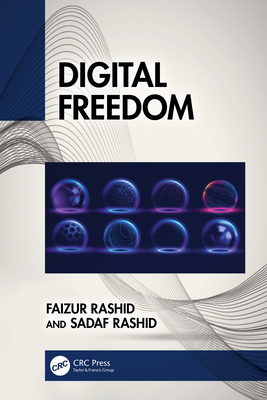 Digital Freedom - Rashid, Faizur, and Rashid, Sadaf