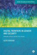 Digital Frontiers in Gender and Security: Bringing Critical Perspectives Online