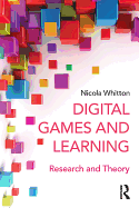 Digital Games and Learning: Research and Theory