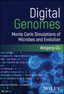 Digital Genomes: Monte Carlo Simulations of Microbes and Evolution