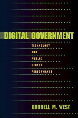 Digital Government: Technology and Public Sector Performance - West, Darrell M