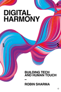 Digital Harmony: Building Tech and Human Touch