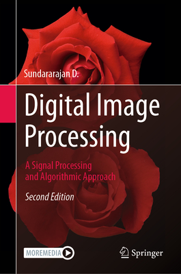 Digital Image Processing: A Signal Processing and Algorithmic Approach - Sundararajan, D.