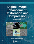 Digital Image Processing and Analysis: Digital Image Enhancement, Restoration and Compression