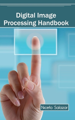 Digital Image Processing Handbook - Salazar, Niceto (Editor)