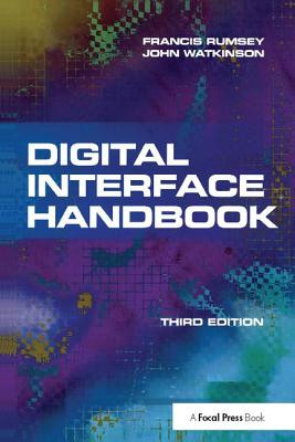 Digital Interface Handbook - Watkinson, John, and Rumsey, Francis