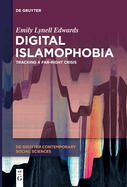 Digital Islamophobia: Tracking a Far-Right Crisis