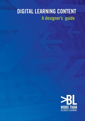 Digital Learning Content: a Designer's Guide - Shepherd, Clive