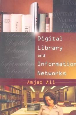 Digital Libraries and Information Networks - Ali, Amjad