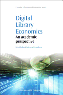 Digital Library Economics: An Academic Perspective