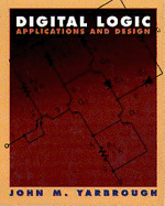 Digital Logic: Applications and Design