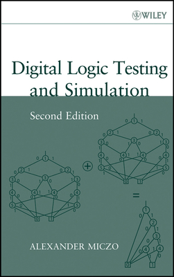 Digital Logic Testing and Simulation - Miczo, Alexander