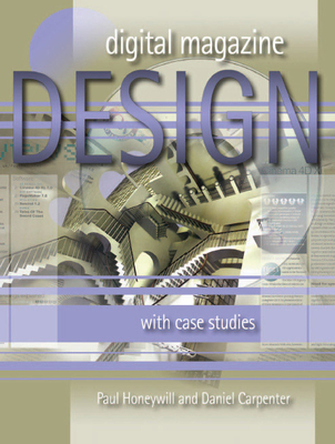 Digital Magazine Design: with Case Studies - Carpenter, Daniel