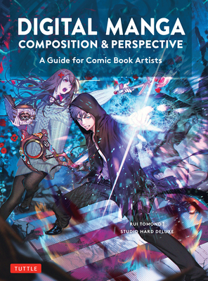 Digital Manga Composition & Perspective: A Guide for Comic Book Artists - Tomono, Rui, and Studio Hard Deluxe
