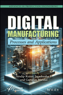 Digital Manufacturing: Processes & Applications