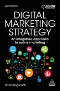 Digital Marketing Strategy: An Integrated Approach to Online Marketing