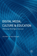 Digital Media, Culture and Education: Theorising Third Space Literacies