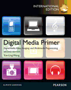 Digital Media Primer: International Edition