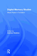 Digital Memory Studies: Media Pasts in Transition
