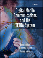 Digital Mobile Communications and the Tetra System