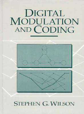Digital Modulation and Coding - Wilson, Stephen G