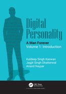 Digital Personality: A Man Forever: Volume 1: Introduction