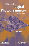 Digital Photogrammetry: A Practical Course
