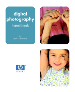 Digital Photography Handbook - Chambers, Mark I