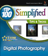 Digital Photography: Top 100 Simplified Tips & Tricks