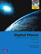 Digital Planet: Tomorrow's Technology and You, Introductory: International Edition