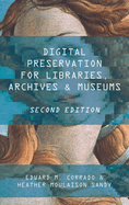 Digital Preservation for Libraries, Archives, and Museums
