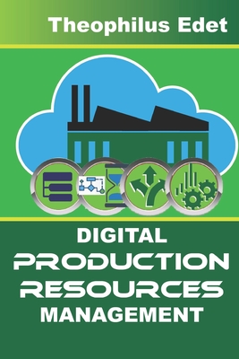 Digital Production Resources Management - Edet, Theophilus