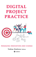 Digital Project Practice: Managing Innovation and Change