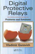 Digital Protective Relays: Problems and Solutions