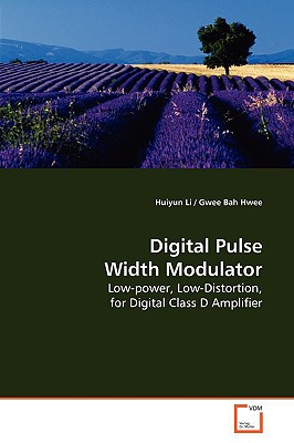 Digital Pulse Width Modulator - Li, Huiyun