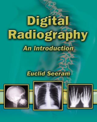 Digital Radiography: An Introduction - Seeram, Euclid