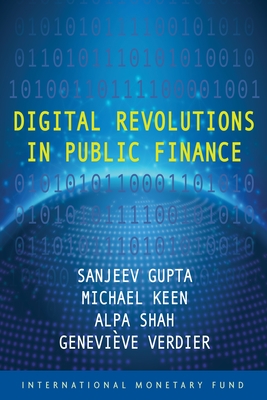 Digital Revolutions in Public Finance - International Monetary Fund (Editor)