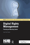 Digital Rights Management: Protecting and Monetizing Content