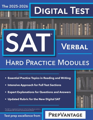 Digital SAT Verbal: Hard Modules, 2025-2026 Edition - Kennedy, Patrick R, and Prepvantage