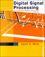 Digital Signal Processing: A Computer-Based Approach