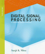 Digital Signal Processing: A Computer-Based Approach