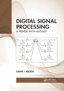 Digital Signal Processing: A Primer with Matlab(r)