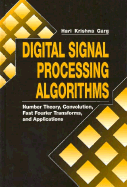 Digital Signal Processing Algorithms: Number Theory, Convolution, Fast Fourier Transforms, and Applications