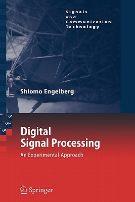 Digital Signal Processing: An Experimental Approach - Engelberg, Shlomo