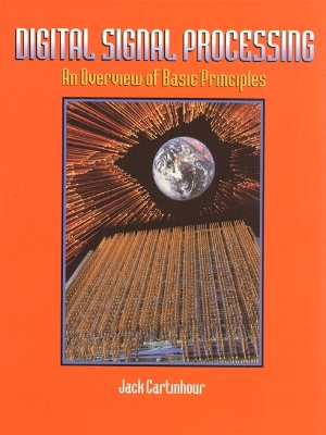 Digital Signal Processing: An Overview of Basic Principles - Cartinhour, Jack