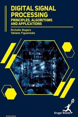 Digital Signal Processing: Principles, Algorithms and Applications - Rogers, Richelle, and Figueiredo, Tatiane