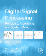 Digital Signal Processing: Principles, Algorithms and System Design