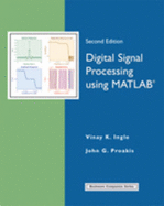 Digital Signal Processing Using MATLAB - Ingle, Vinay K, and Proakis, John G