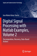 Digital Signal Processing with Matlab Examples, Volume 2: Decomposition, Recovery, Data-Based Actions